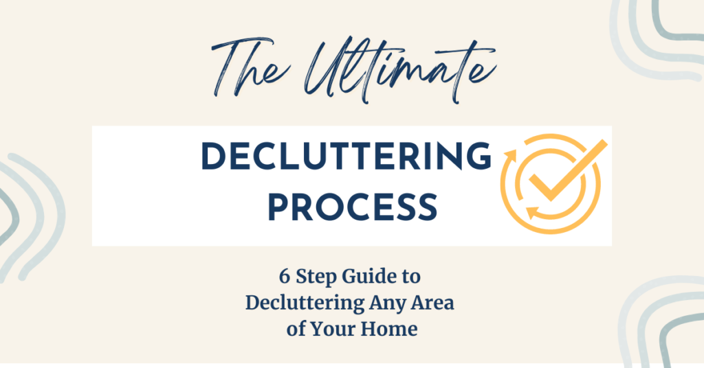 How to Declutter Any Area of Your Home for Good!