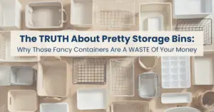 Truth about home organizing storage solutions